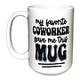 My Favorite Coworker Mug