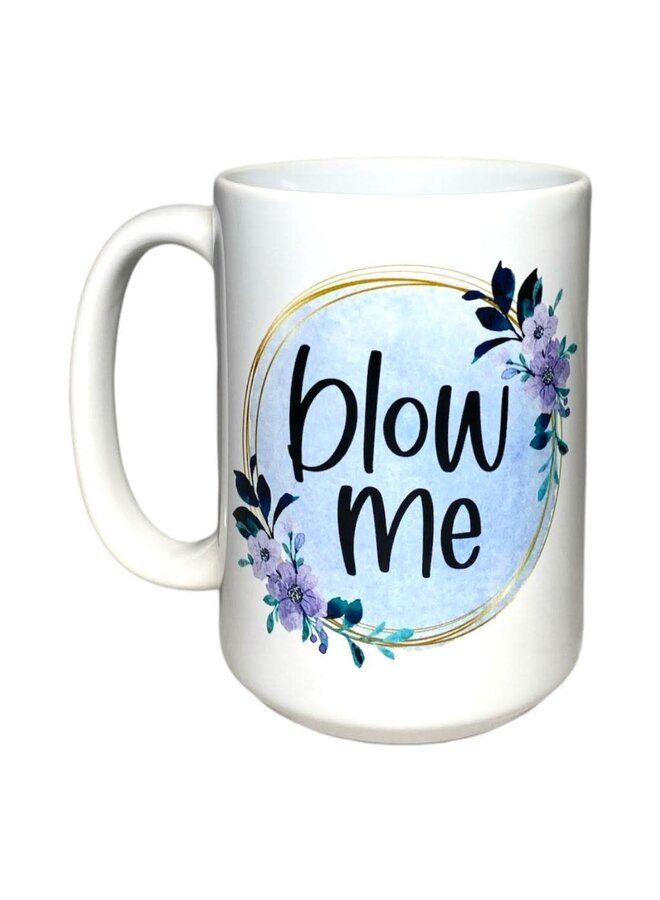 Blow Me Mug