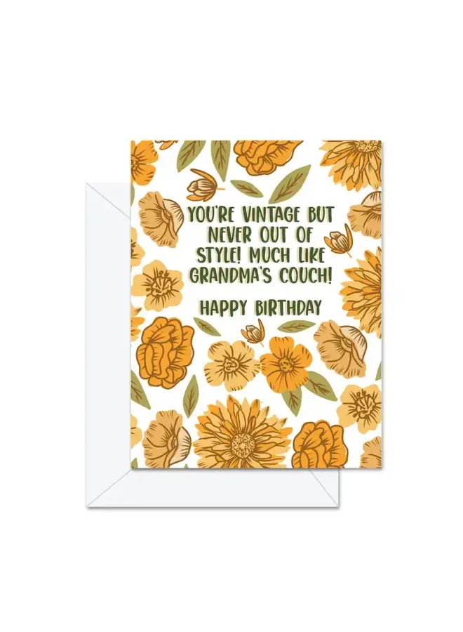 You're Vintage But Never Out of Style Card