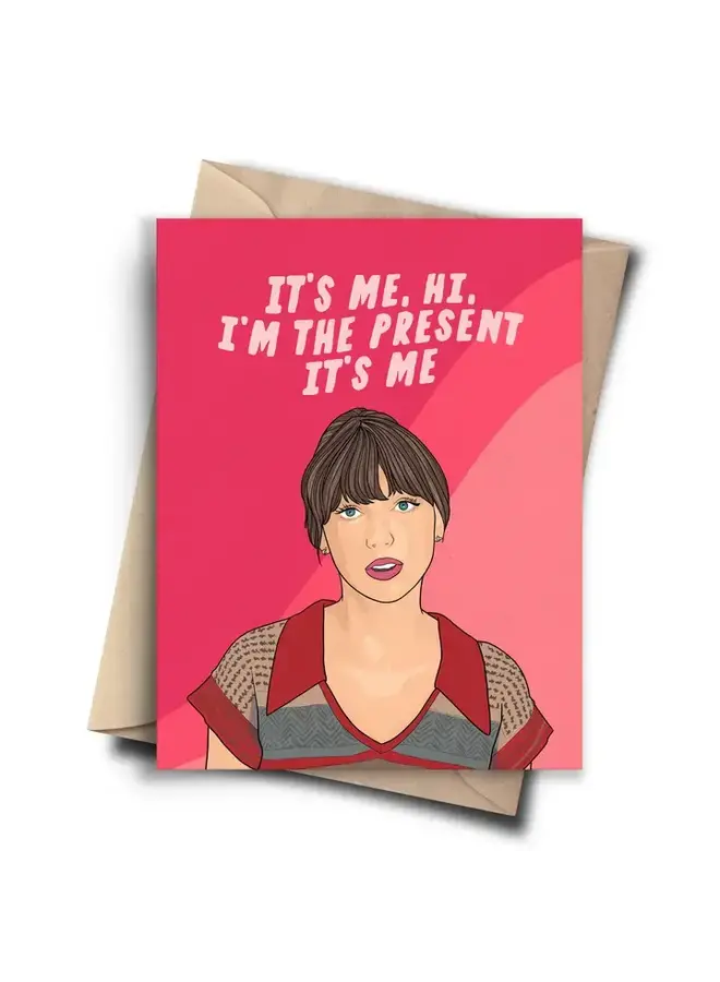 It's Me I'm the Present Card