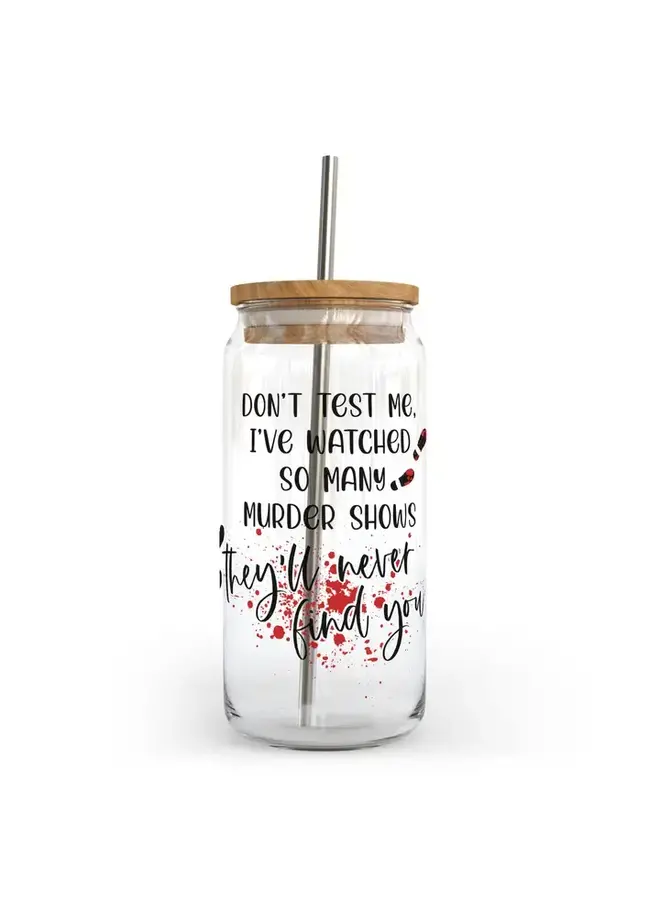 Don't Test Me Tumbler W Bamboo Lid