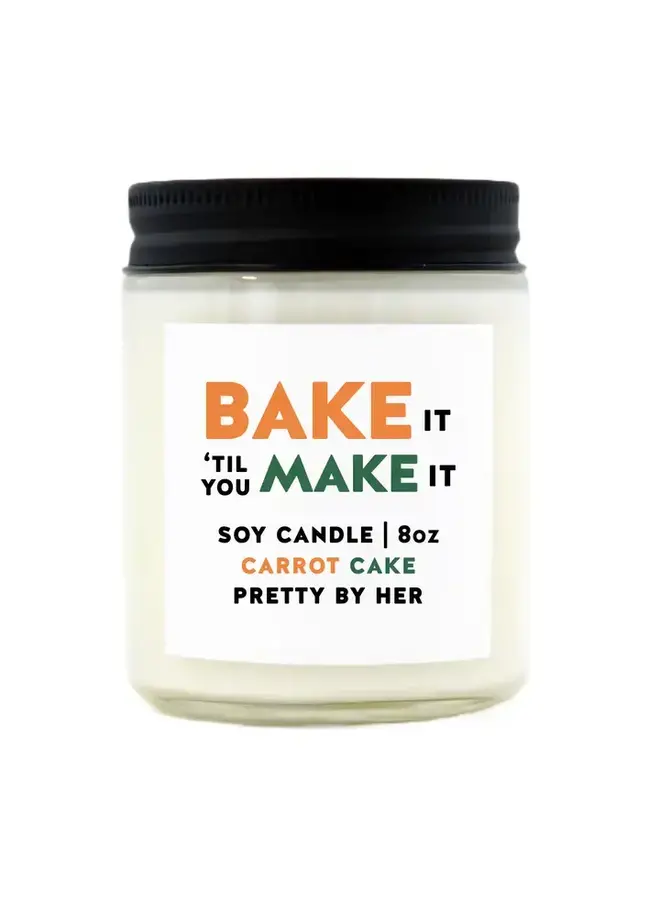 Bake It Til You Make It Candle