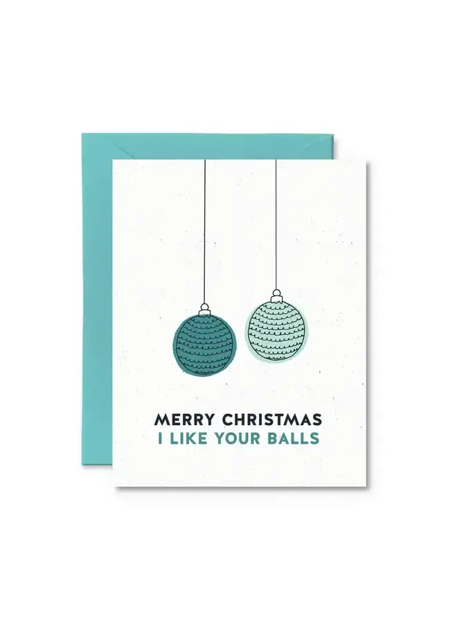 I Like Your Balls Card