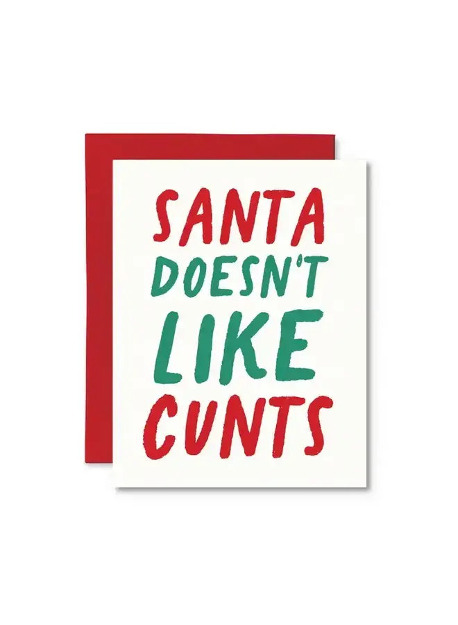 Santa Doesn't Like Cunts Card