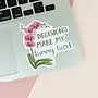 Decisions Make My Tummy Hurt Sticker