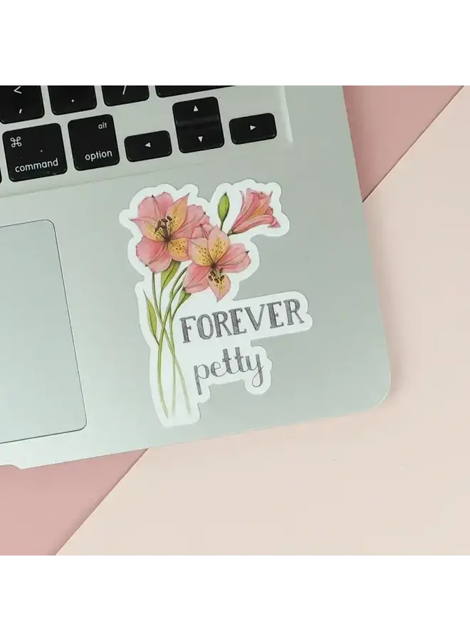 Forever Petty Sticker