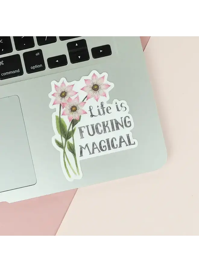 Life is Fucking Magical Sticker