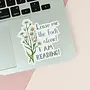 Leave Me the Fuck Alone I Am Reading Sticker