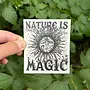 Nature is Magic- Sun Sticker