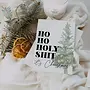 Ho Ho Holy Shit Card