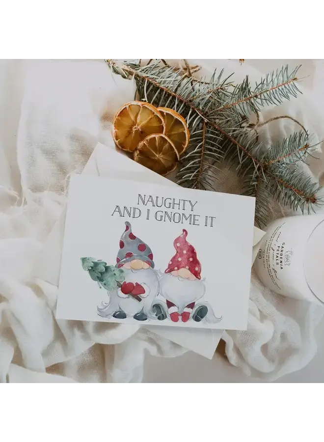 Naughty and I Gnome It Card