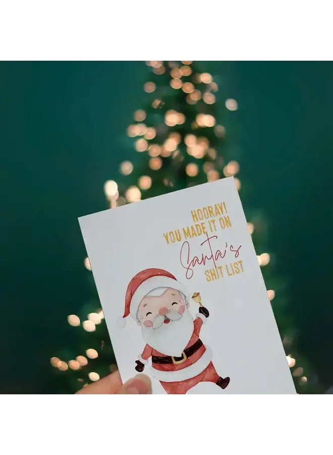 You Made It On Santa's Shit List Card