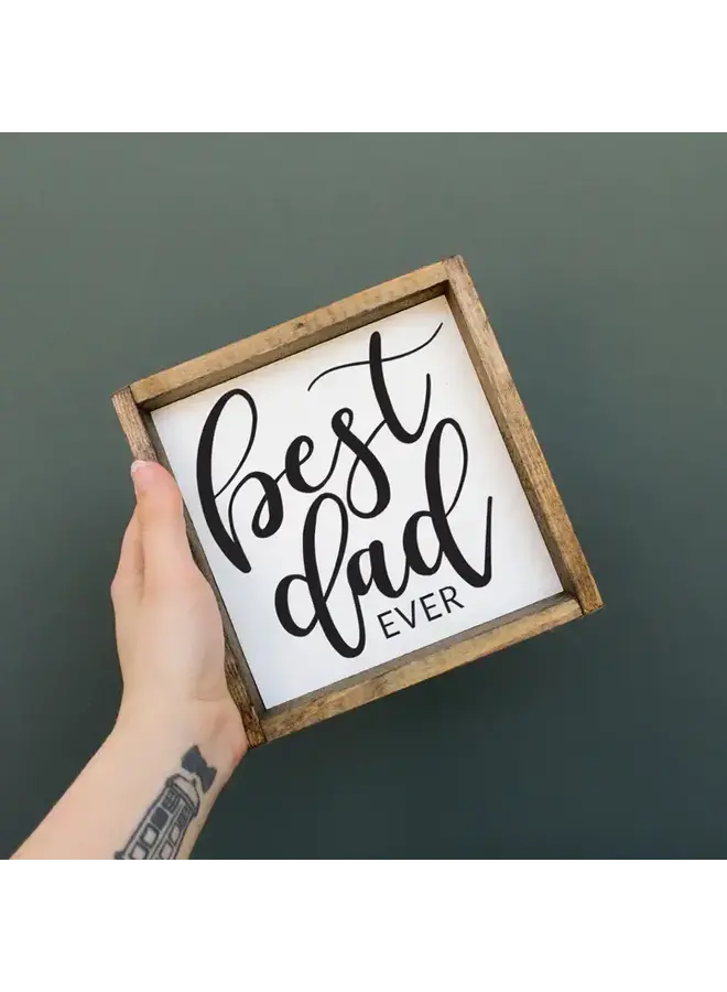 Best Dad Ever Wood Sign
