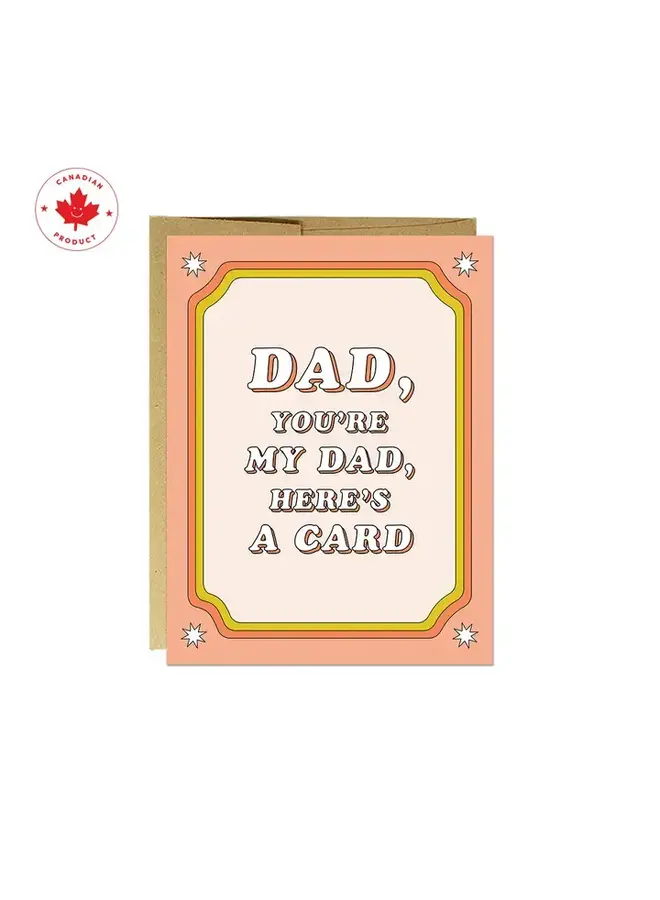 Dad You're My Dad Card