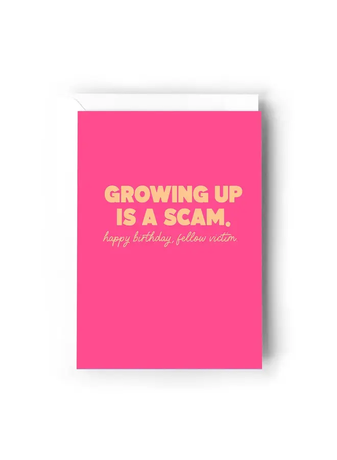 Growing Up Is A Scam Card