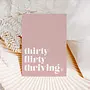 Thirty, Flirty, Thirving Card