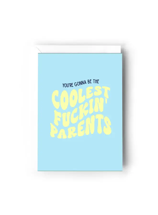 You're Gonna Be the Coolest Fucking Parents Card