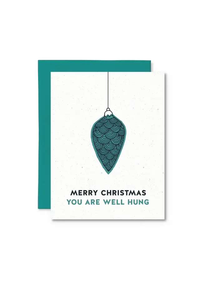 You Are Well Hung Card