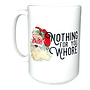 Nothing For You Whore Mug