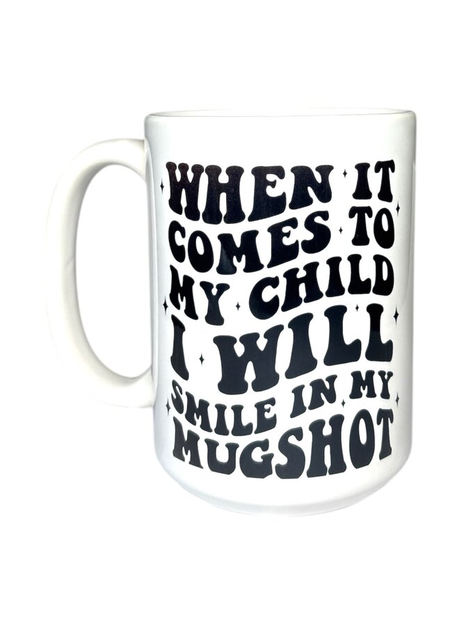 Smile In My Mugshot Mug