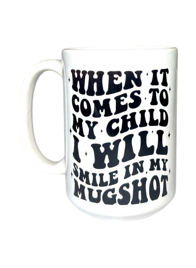 Smile In My Mugshot Mug