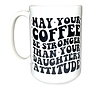Stronger Than My Daughters Attitude Mug