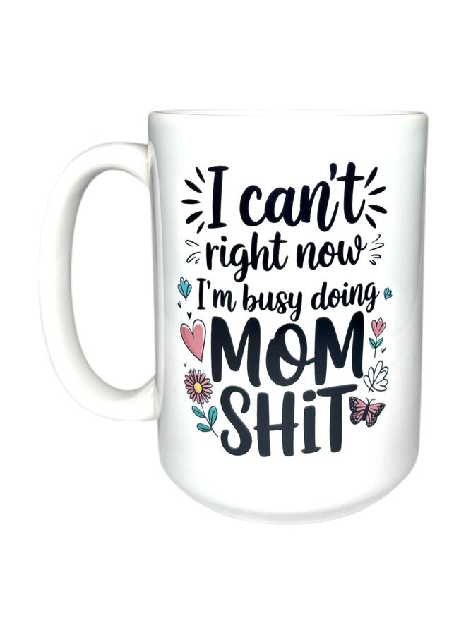 Doing Mom Shit Mug