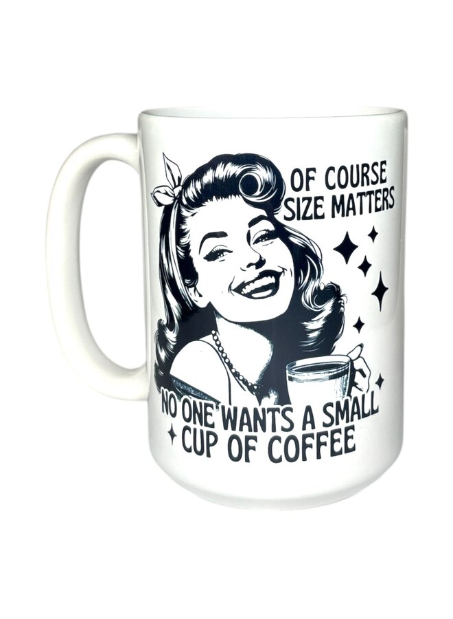 Size Matters/Small Coffee 15oz Mug