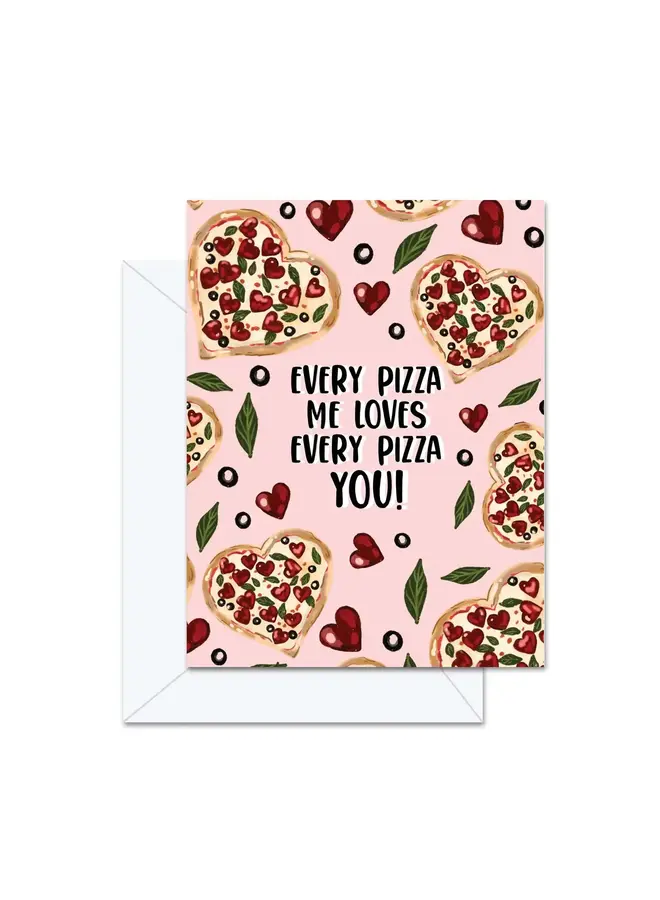 Every Pizza Me Loves Every Pizza You Card