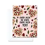 Every Pizza Me Loves Every Pizza You Card
