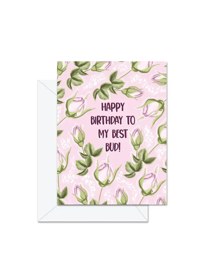 Happy Birthday To My Best Bud Card