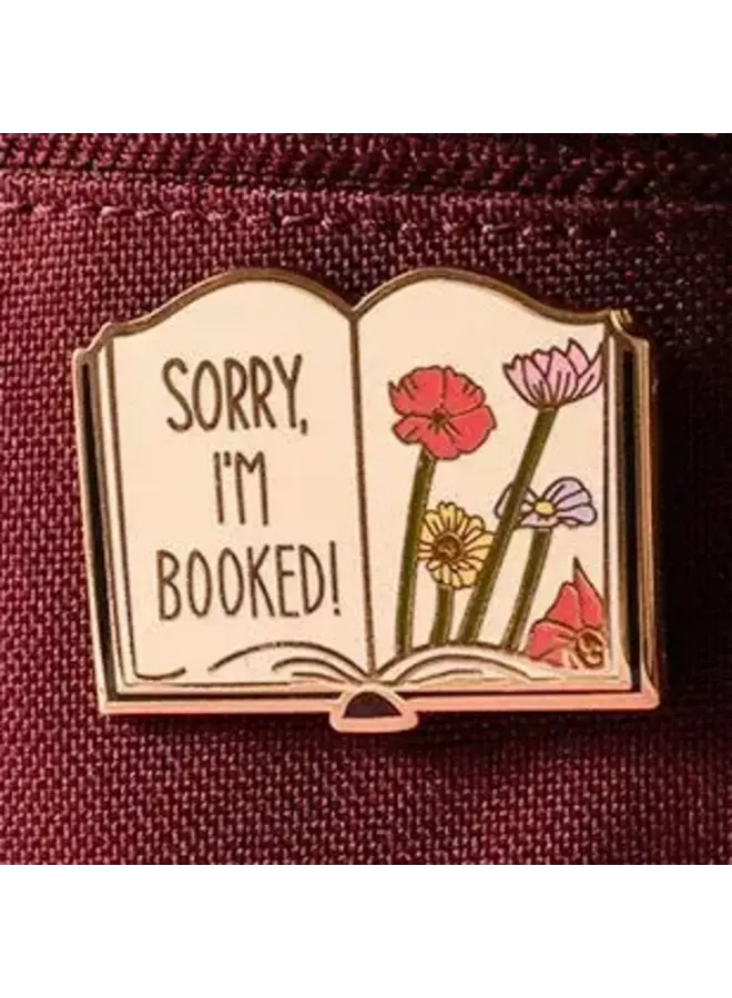 Sorry I'm Booked Enamel Pin