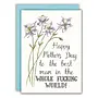 Happy Mother's Day to the Best Mom In the Whole Fucking World! Card