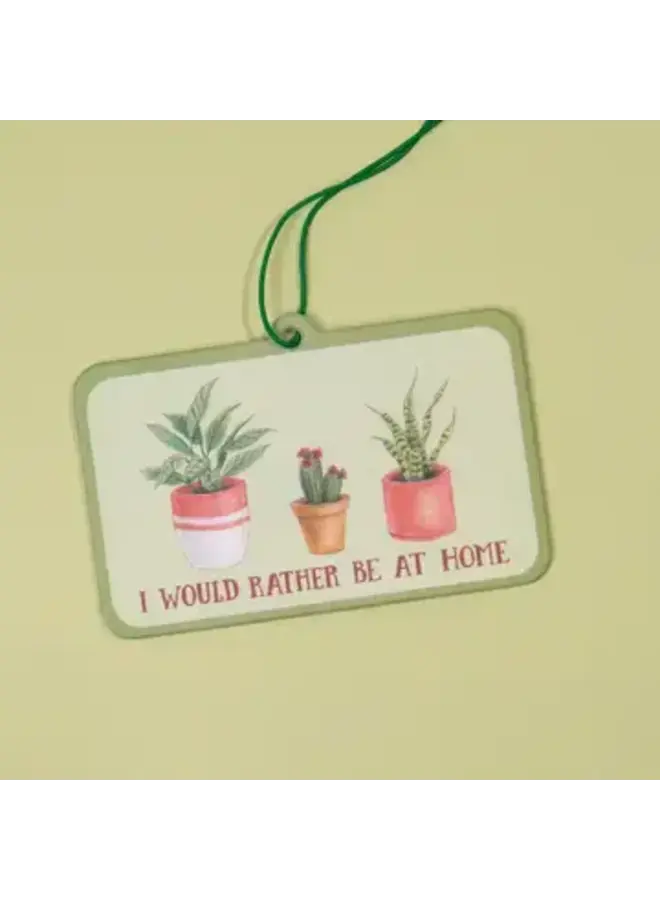 I Would Rather Be At Home Air Freshener