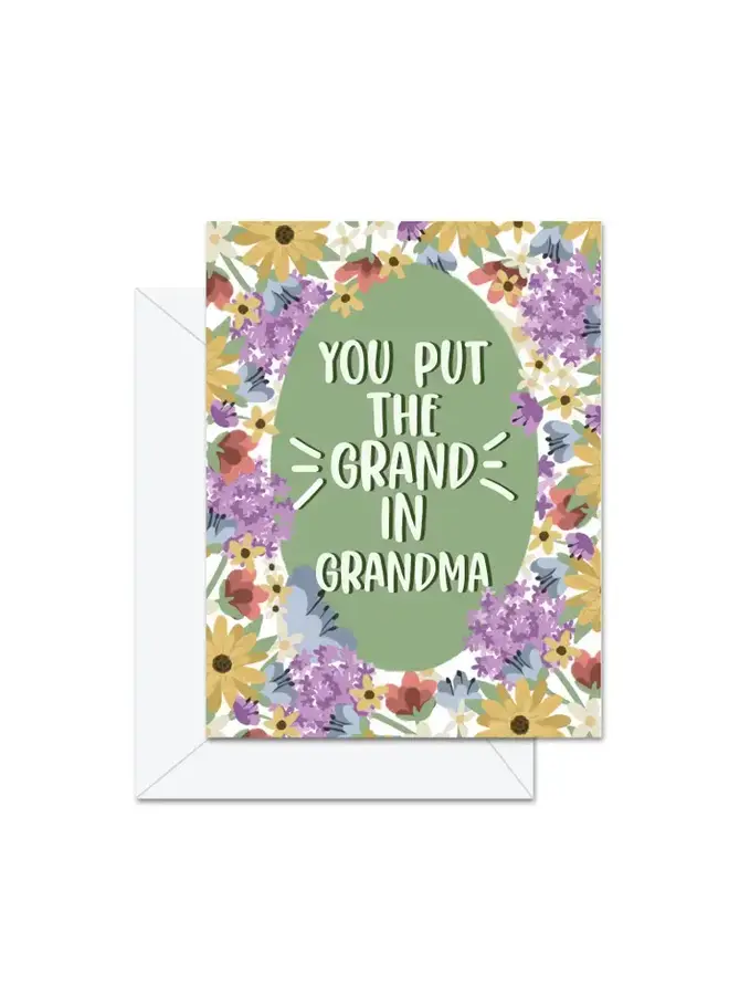 You Put The 'Grand' In Grandma