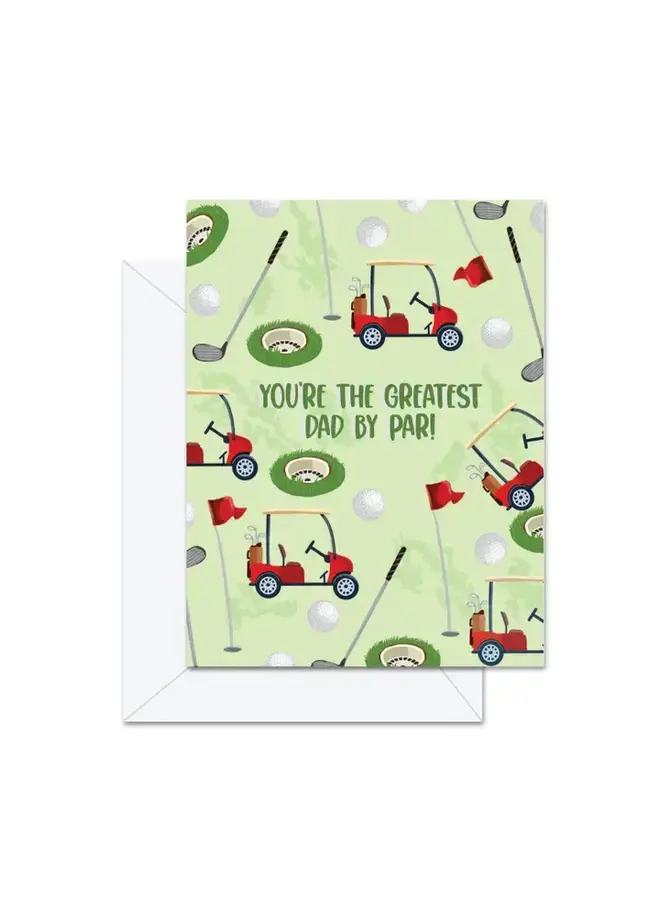 You're The Greatest Dad By Par