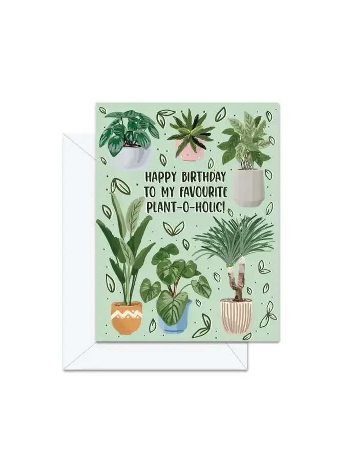 Happy Birthday To My Favourite Plant-o-holic