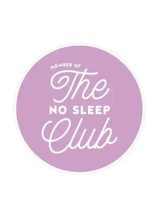 The No Sleep Club Sticker