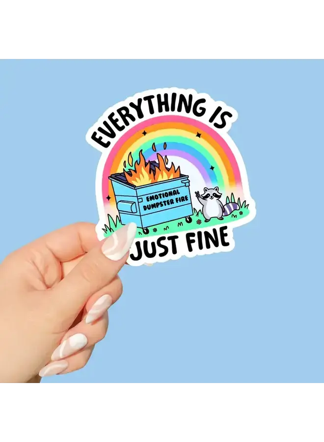 Everything Is Just Fine Sticker