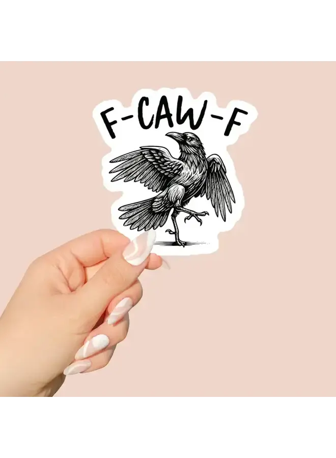F-Caw-F Sticker
