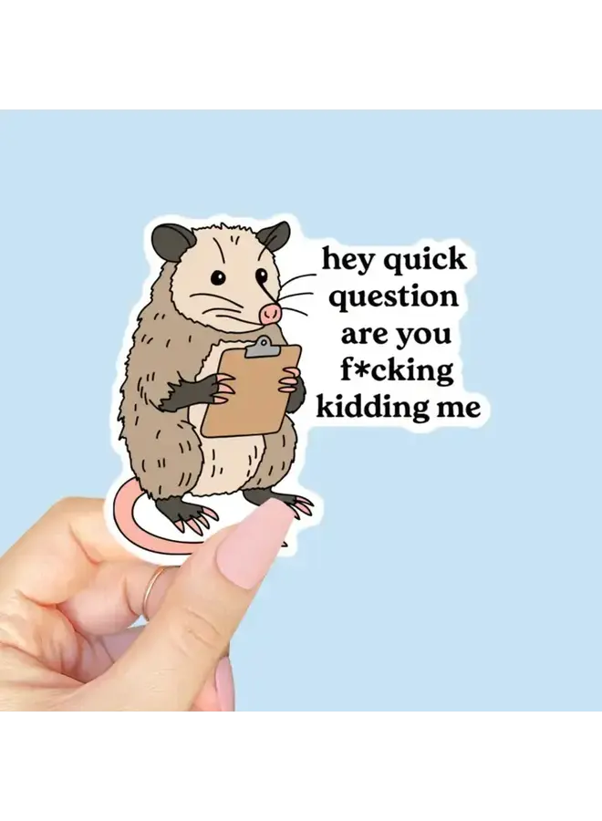 Hey Quick Question Sticker
