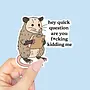 Hey Quick Question Sticker
