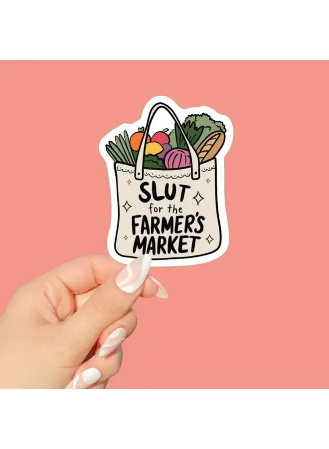 Slut For the Farmer's Market Sticker