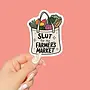 Slut For the Farmer's Market Sticker