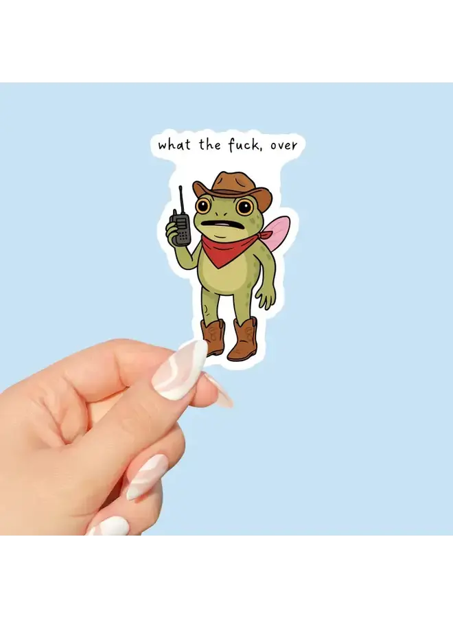 What the Fuck, Over Sticker