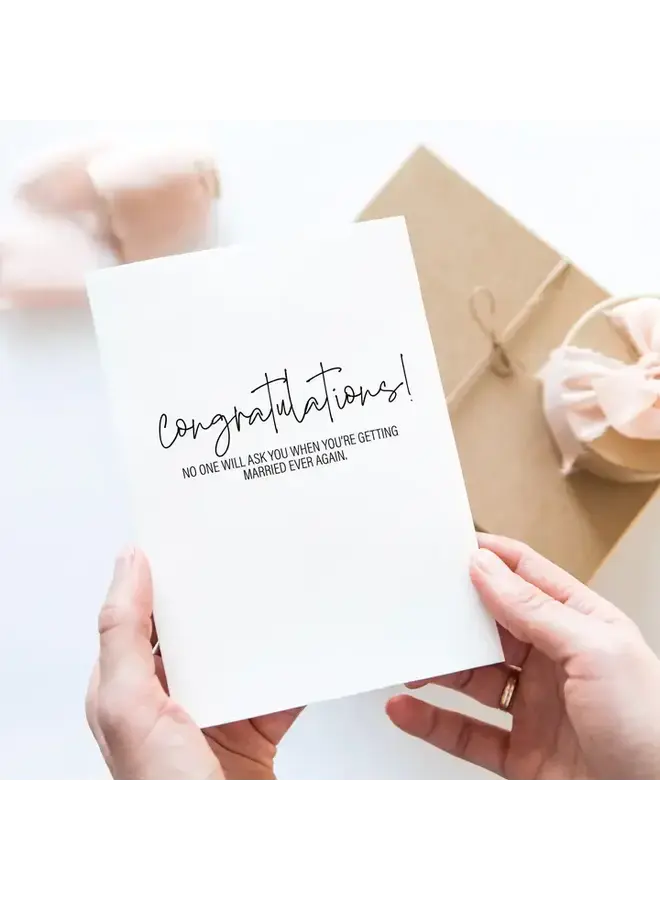 Congratulations! No One Will Ever Ask Card