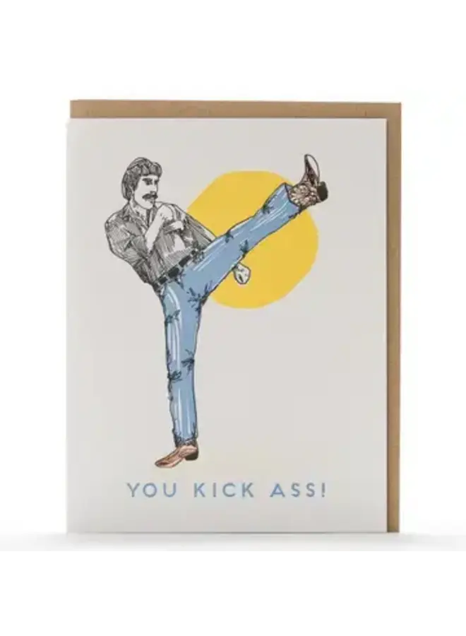 You Kick Ass Card
