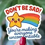 Don't Be Sad Rainbow Star Sticker