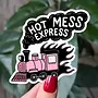 Hot Mess Express Sticker