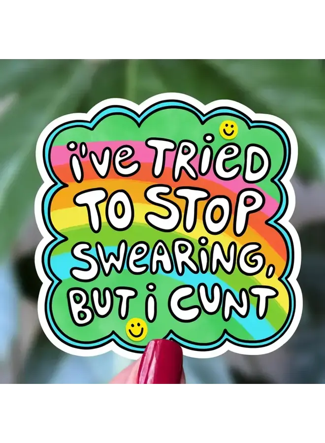 I've Tried To Stop Swearing Sticker